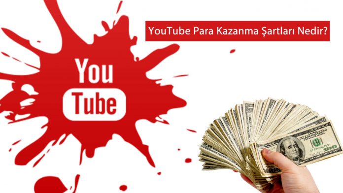 YouTube Para Kazanma Şartları Nedir?