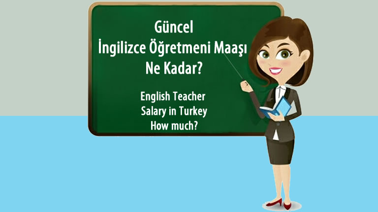 İngilizce Öğretmeni Maaşı Devlet ve Özel Okul’da Ne Kadar?